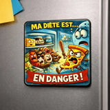 Magnet Frigo Humoristique “Ma diète est… en danger !” – Bois 6x6 cm Ultra Brillant Sublimation Store