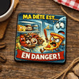 Magnet Frigo Humoristique “Ma diète est… en danger !” – Bois 6x6 cm Ultra Brillant Sublimation Store