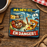 Magnet Frigo Humoristique “Ma diète est… en danger !” – Bois 6x6 cm Ultra Brillant Sublimation Store