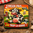 Magnet Frigo Humoristique Vache “J’peux pas… j’ai trop la barre !” – Bois 6x6 cm Sublimation Store