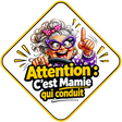 plaque auto attention cest mamie qui conduit sans fond
